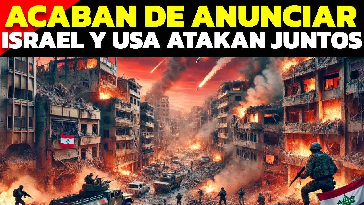 ACABAN DE ANUNCIAR ISRAEL Y ESTADOS UNIDOS VAN A ACABAR CON TODO EL LIBANO