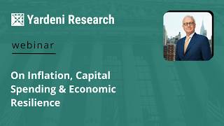 On Inflation, Capital Spending & Economic Resilience