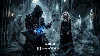 Array of Illusions - Echo (Official Song)