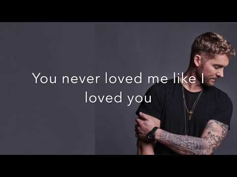 Like I Loved You-Brett Young (Lyrics)