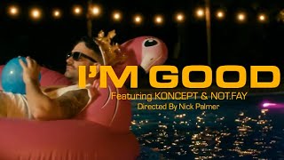 MC Bravado ft. KONCEPT &amp; Not.Fay - I'm Good