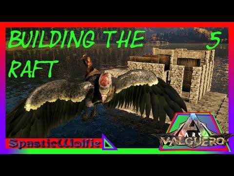 Ark Valguero Ep. 5 | 4 Pen Multi-Use Taming Raft Build