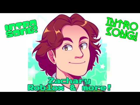 Zachary - Roblox & More! | Intro song!!
