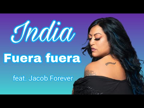 India - Fuera fuera feat. Jacob Forever ( Vídeo letra / Liryc Video )