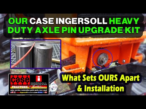 Case Ingersoll Heavy Duty Axle Pin Upgrade Kit, What Sets Ours Apart & Install