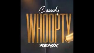 Cassidy - WHOOPTY (Remix) (AUDIO)