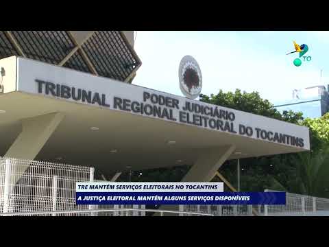 TRE mantém serviços eleitorais no Tocantins
