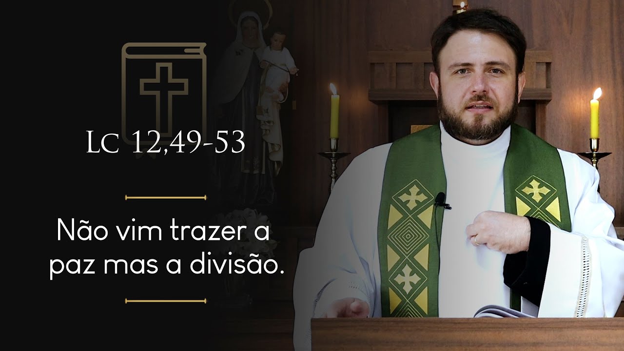 Homilia Diária | Quinta-feira - 29ª Semana do Tempo Comum (Lc 12,49-53)