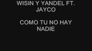 Wisin &amp; Yandel ft. Jayco - Como tu no hay nadie