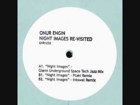 Onur Engin - Night Images (Glenn Underground Space Tech Jazz Mix)