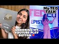 TWO BIG MILESTONES MY YOUTUBE PLAY BUTTON MY 1st TED TALK