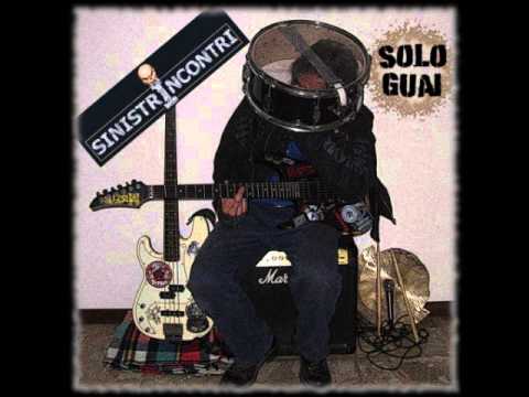 SinistrIncontri - Solo Guai - Solo Guai
