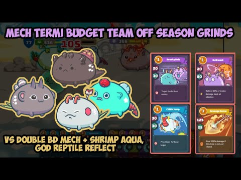 Mech Termi Off Season 1600 Grinds vs Double Backdoor Mech Aqua, God Reptile Reflect - Axie Infinity