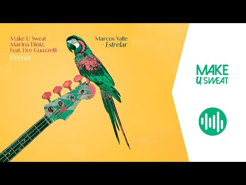 Marcos Valle - Estrelar (Make u Sweat, Marina Diniz & Dre Guazzelli Remix)