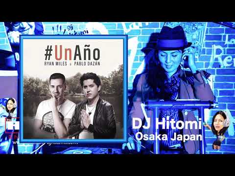 Un ano - Ryan Miles x Pablo Dazan / Bachata DJ Hitomi Osaka Japan