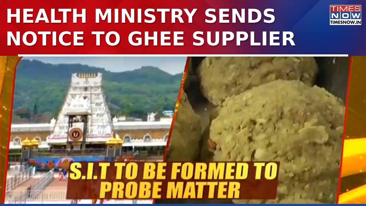 Union Health Ministry Sends Show Cause Notice To Tamil Nadu Ghee Supplier For Tirupati Temple