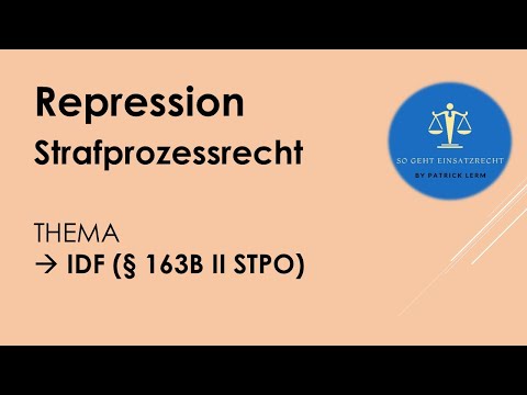 So geht Einsatzrecht! | ► Strafprozessrecht | ► IDF beim Unverdächtigen (§ 163b II StPO)