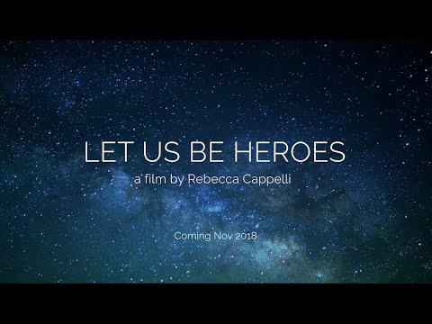 Let us be Heroes (documentary) - Trailer