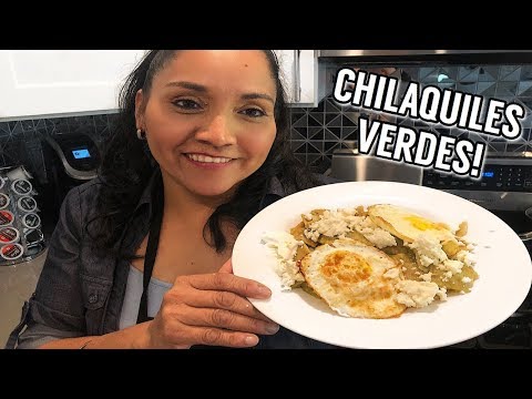 HOW TO MAKE CHILAQUILES VERDES!
