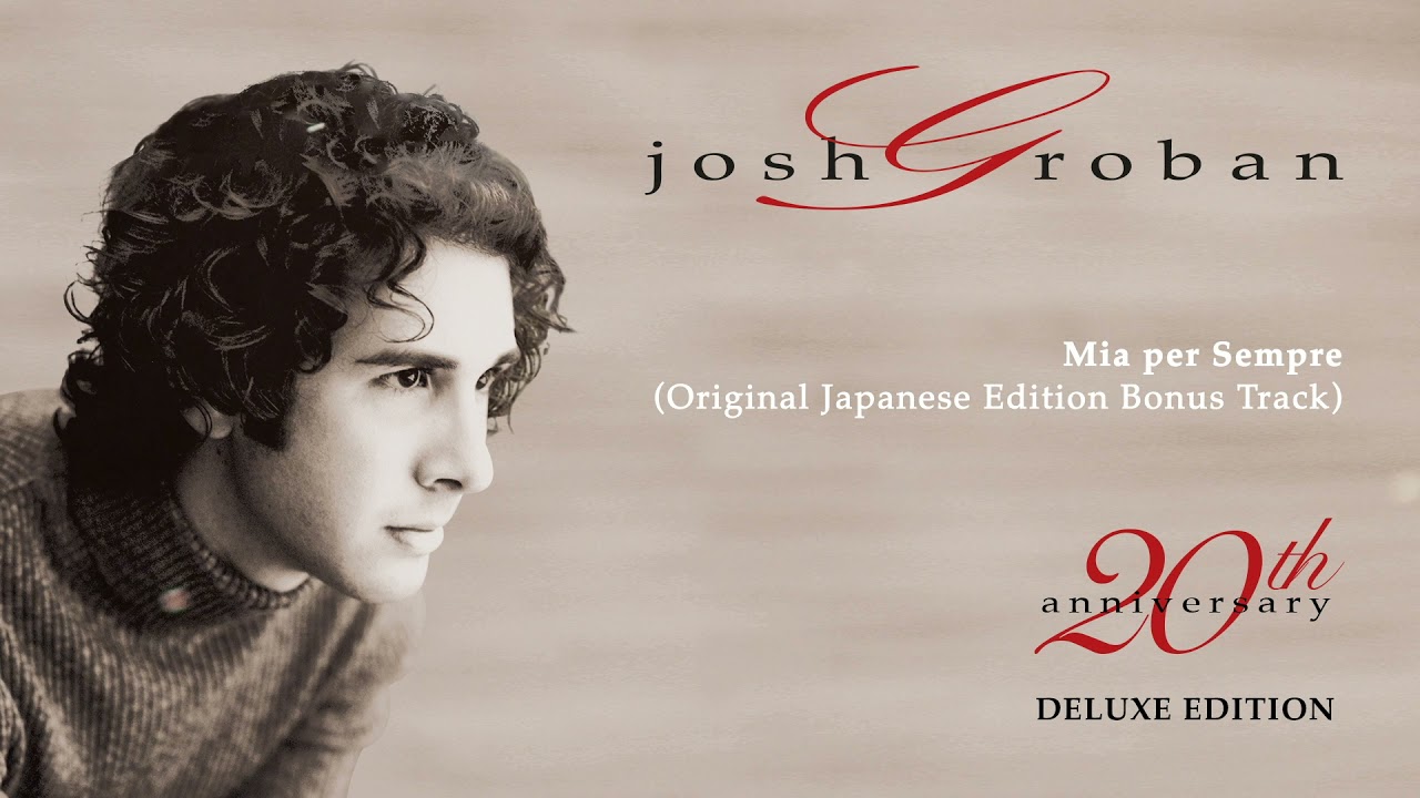 Josh Groban - Mia Per Sempre