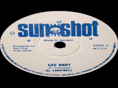 Al Campbell-Gee Baby (Sun Shot) Phil Pratt