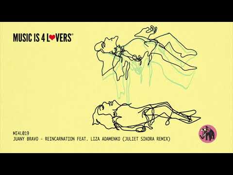 Juany Bravo - Reincarnation feat. Liza Adamenko (Juliet Sikora Remix) [Music is 4 Lovers] [MI4L.com]
