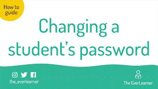 Changing a Student's Password