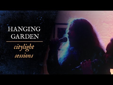 HANGING GARDEN - Citylight Sessions (Full Live Concert)