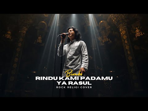 Rindu Kami Padamu Ya Rosul – Versi Cover Religi Dramatis | Vokal Rock Serak Emosional