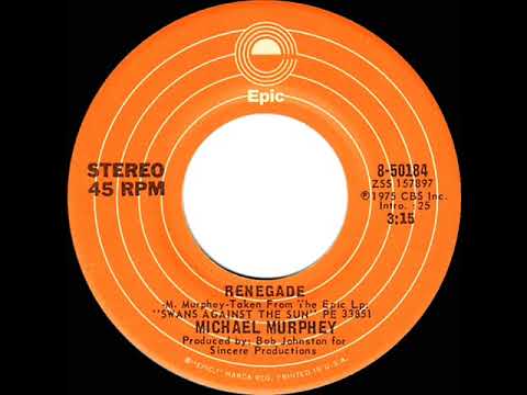 1976 HITS ARCHIVE: Renegade - Michael Murphey (stereo 45 single version)