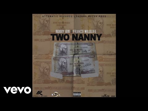 Bobby 6ix, Franco Wildlife - Two Nanny (Official Audio)