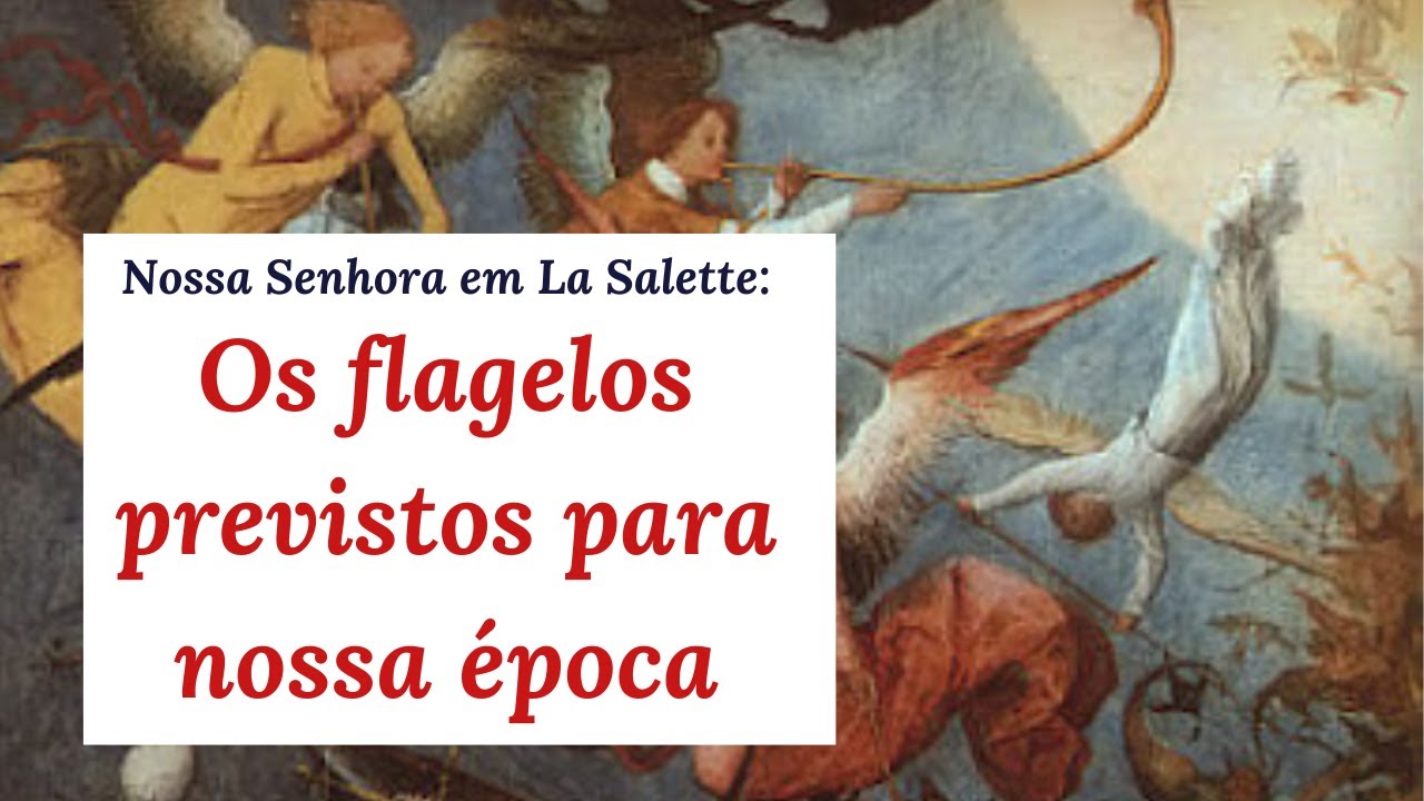 Nossa Senhora anunciou castigos terríveis para a humanidade