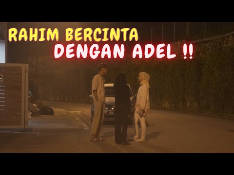 RAHIM BERCINTA DENGAN ADEL !! - MARSYA MEN4NG1S