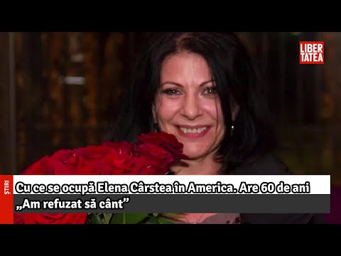 Cu ce se ocupă Elena Cârstea în America |Libertatea
