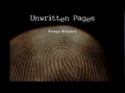 Unwritten Pages - Fringe Kitchen (Album Trailer)