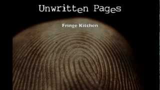 Unwritten Pages - Fringe Kitchen (Album Trailer)