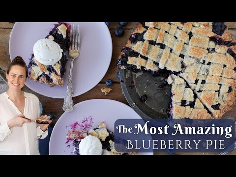 THE MOST AMAZING BLUEBERRY PIE: A pro pastry chef's personal recipe for thick blueberry pie!