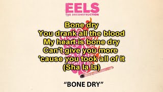 Eels - Bone Dry (Filtered Instrumental with Lyrics on Screen)