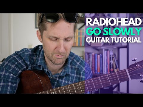 Go Slowly - Radiohead