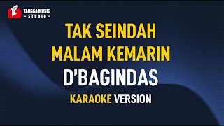 Download lagu D'Bagindas - Tak Seindah Malam Kemarin (Karaoke) mp3
