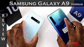 Samsung Galaxy A9 Review/Versus S10+   P.S I'm off my meds!