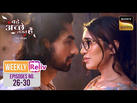 Weekly Reliv - Bade Achhe Lagte Hai - New Season  - Episodes 26 - 30 - बड़े अच्छे लगते हैं