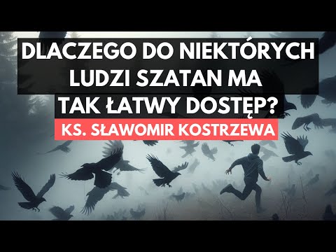 Why does Satan have such easy access to some people? - Fr. Sławomir Kostrzewa