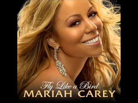 Fly Like A Bird - Mariah Carey [AUDIO & LYRICS]