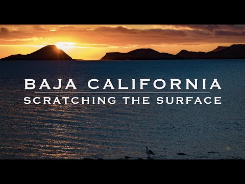 Baja California - Scratching the Surface