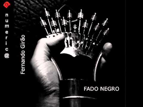 Fado Negro - Fernando Girão.flv