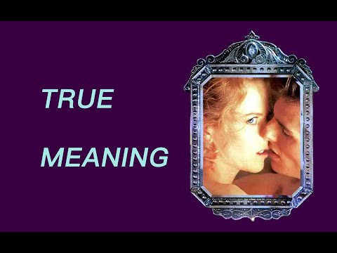 The True Meaning of "Eyes Wide Shut"