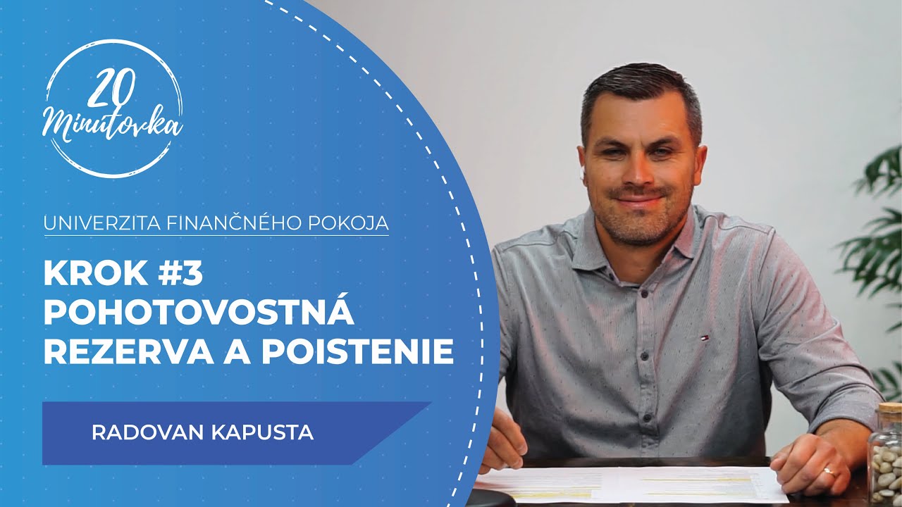 Univerzita finančného pokoja - Krok #3 Pohotovostná rezerva - Radovan Kapusta