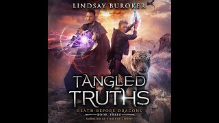 Tangled Truths – Book 3 in Urban Fantasy Series Death Before Dragons [Full Unabridged Audiobook]