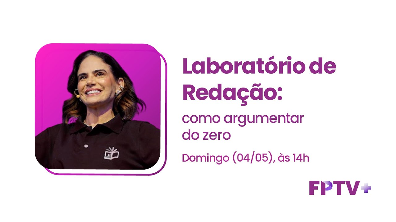 Laboratório de Redação: como argumentar do zero | Com Fernanda Pessoa | Enem & Vestibulares